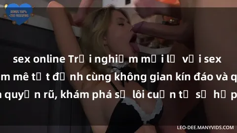 sex online Trải nghiệm mới lạ với sex phòng thay đồ: Đam mê tột đỉnh cùng không gian kín đáo và quyến rũ, khám phá sự lôi cuốn từ sự hấp dẫn của nơi này.