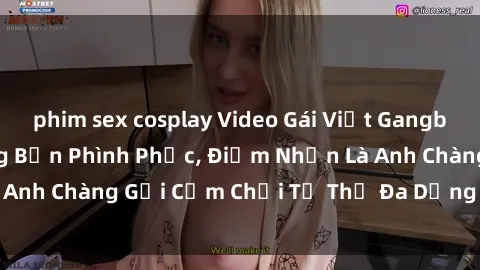 phim sex cosplay Video Gái Việt Gangbang Xem Đã Để Lòng Bồn Phình Phục, Điểm Nhấn Là Anh Chàng Gợi Cảm Chơi Tư Thế Đa Dạng và Phê Đê Mê