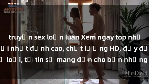 truyện sex loạn luân Xem ngay top những bộ phim sex mới nhất đỉnh cao, chất lượng HD, đầy đủ thể loại, tự tin sẽ mang đến cho bạn những trải nghiệm tuyệt vời.