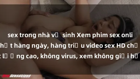 sex trong nhà vệ sinh Xem phim sex online miễn phí, cập nhật hàng ngày, hàng triệu video sex HD chất lượng cao, không virus, xem không giới hạn, hoàn toàn miễn phí.
