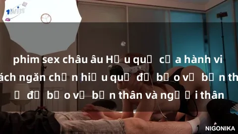 phim sex châu âu Hậu quả của hành vi bạo dâm sex và cách ngăn chặn hiệu quả để bảo vệ bản thân và người thân