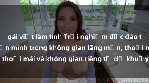 gái việt làm tình Trải nghiệm độc đáo tại sex nhà nghỉ: ẩn mình trong không gian lãng mạn, thoải mái và không gian riêng tư để khuấy động tình ái.