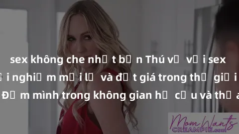 sex không che nhật bản Thú vị với sex cosplay anime: Trải nghiệm mới lạ và đắt giá trong thế giới cosplay! Đắm mình trong không gian hư cấu và thỏa mãn niềm đam mê của bạn!