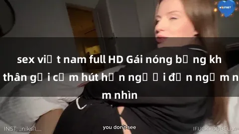sex việt nam full HD Gái nóng bỏng khỏa thân gợi cảm hút hồn người đến ngắm nhìn